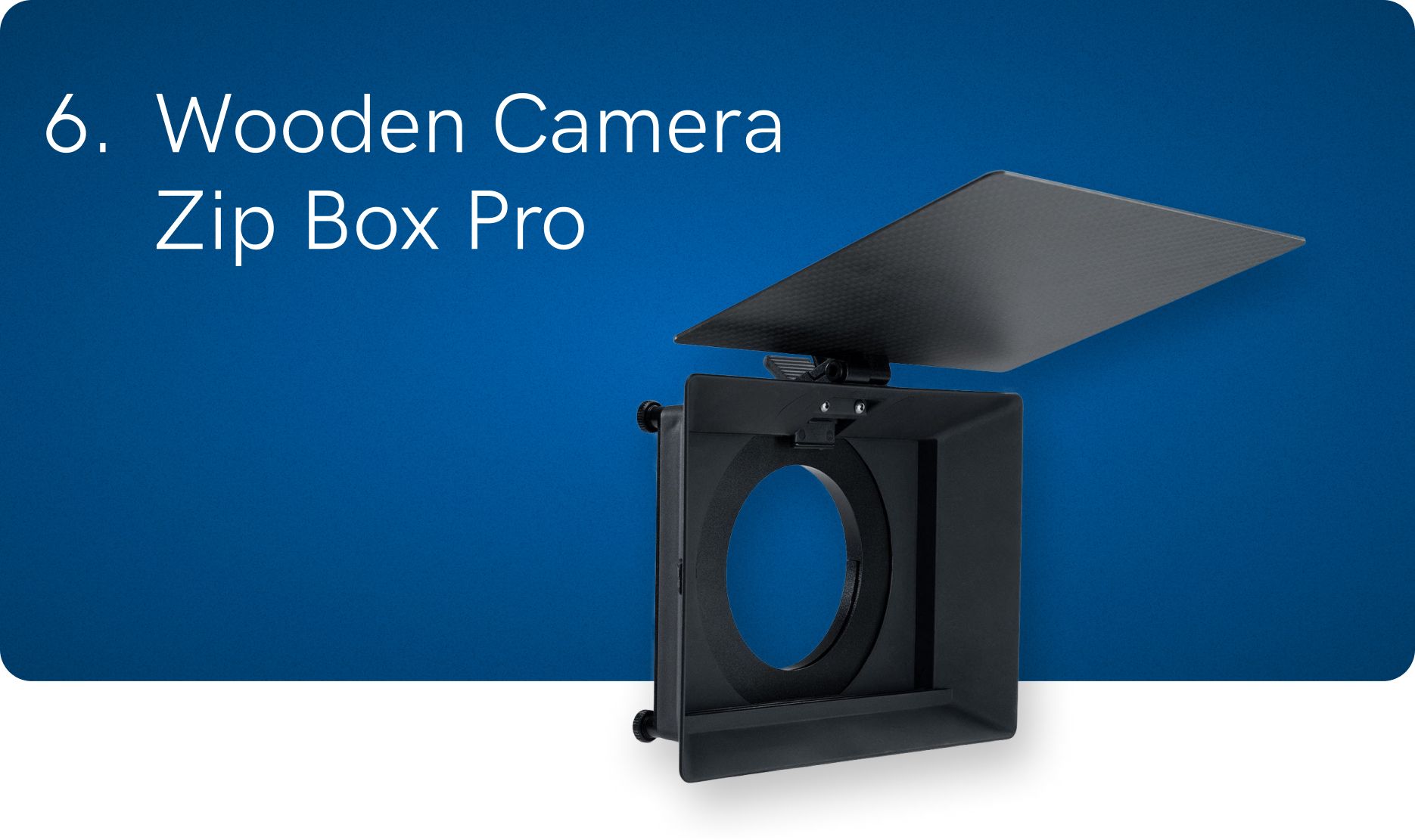 6. Wooden Camera Zip Pro Box
