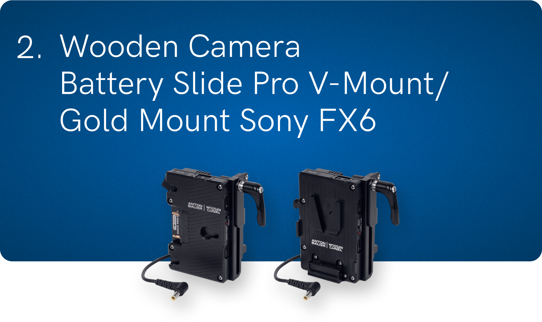 2. Wooden Camera Battery Slide Pro V-Mount/Gold Mont Sony FX6